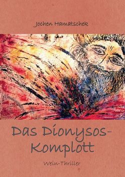 Das Dionysos-Komplott von Hamatschek,  Jochen