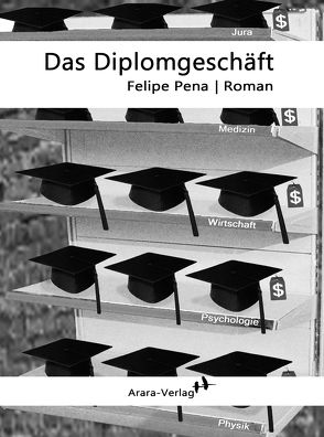 Das Diplomgeschäft von Augustin,  Wiebke, Köser,  Carla, Pena,  Felipe