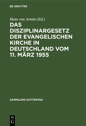 Das Disziplinargesetz der Evangelischen Kirche in Deutschland vom 11. März 1955 von Arnim,  Hans von