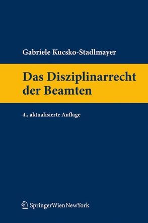 Das Disziplinarrecht der Beamten von Kucsko-Stadlmayer,  Gabriele