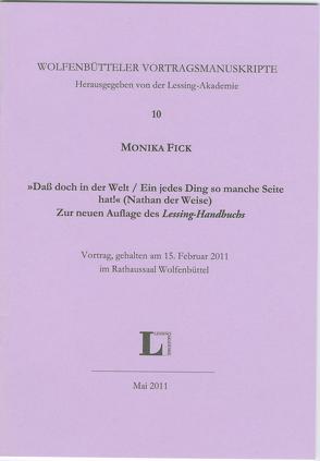 ‚Daß doch in der Welt / Ein jedes Ding so manche Seite hat!‘ (Nathan der Weise) Zur neuen Auflage des Lessing-Handbuchs. von Fick,  Monika