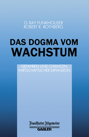 Das Dogma vom Wachstum von Funkhouser,  G. R., Rothberg,  R. R.