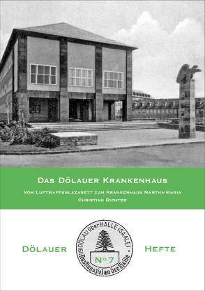 Das Dölauer Krankenhaus von Richter,  Christian, Wissenbach,  Jörg-Thomas