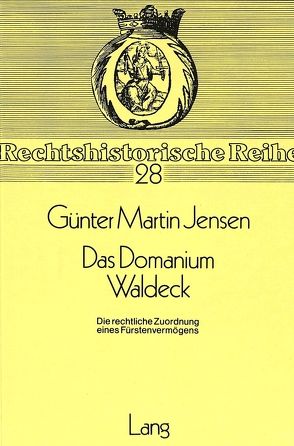 Das Domanium Waldeck von Jensen,  Günter Martin