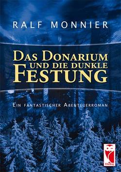 Das Donarium und die dunkle Festung von Monnier,  Ralf