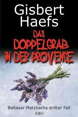 Das Doppelgrab in der Provence von Haefs,  Gisbert
