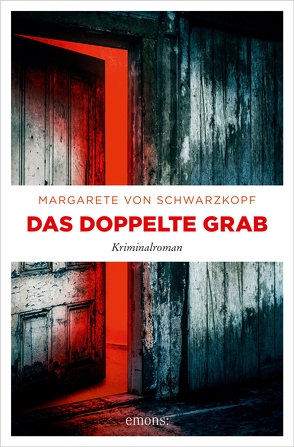 Das doppelte Grab von Schwarzkopf,  Margarete von