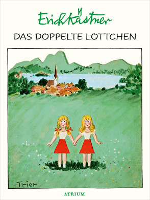 Das doppelte Lottchen von Kaestner,  Erich, Trier,  Walter