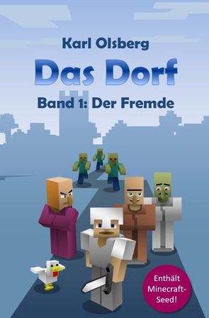 Das Dorf / Das Dorf Band 1: Der Fremde von Olsberg,  Karl