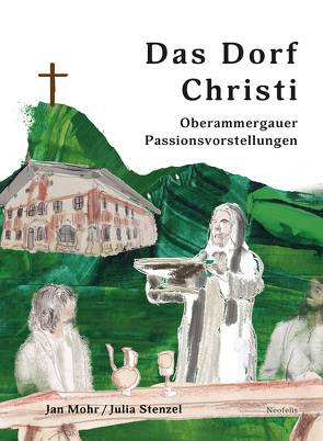 Das Dorf Christi von Mohr,  Jan, Stenzel,  Julia