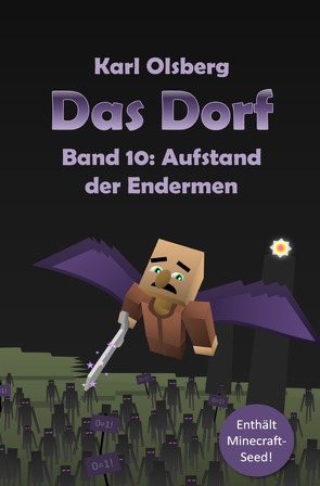 Das Dorf / Das Dorf Band 10: Aufstand der Endermen von Olsberg,  Karl