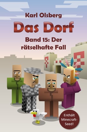 Das Dorf / Das Dorf Band 15: Der rätselhafte Fall von Olsberg,  Karl