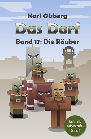 Das Dorf / Das Dorf Band 17: Die Räuber von Olsberg,  Karl