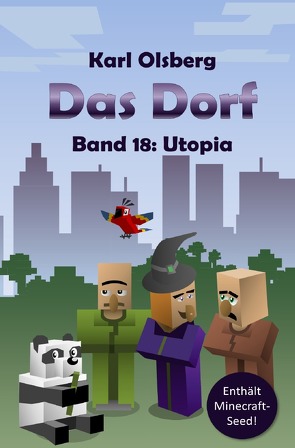 Das Dorf / Das Dorf Band 18: Utopia von Olsberg,  Karl