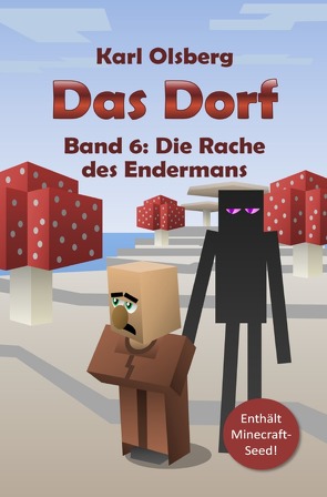 Das Dorf / Das Dorf Band 6: Die Rache des Endermans von Olsberg,  Karl