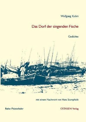 Das Dorf der singenden Fische von Kubin,  Wofgang, Stumpfeldt,  Hans