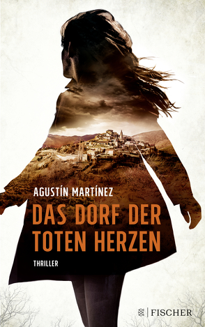 Das Dorf der toten Herzen von Grüneisen,  Lisa, Martínez,  Agustín