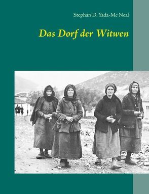 Das Dorf der Witwen von Yada-Mc Neal,  Stephan D.