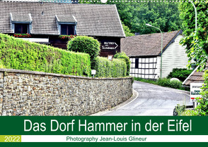 Das Dorf Hammer in der Eifel (Wandkalender 2022 DIN A2 quer) von Glineur,  Jean-Louis