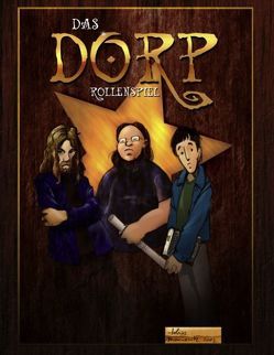 Das DORP-Rollenspiel von Gehlen,  Marcel, Michalski,  Thomas, Schaffrath,  Matthias