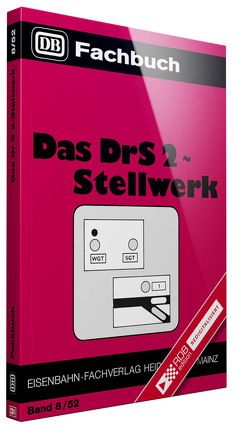 Das DrS 2-Stellwerk von Scherz,  Helmut