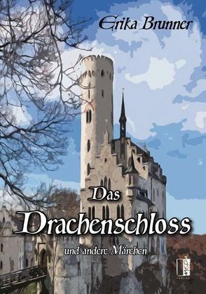 Das Drachenschloss von Brunner,  Erika