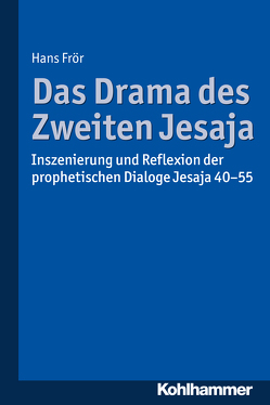 Das Drama des Zweiten Jesaja von Frör,  Hans