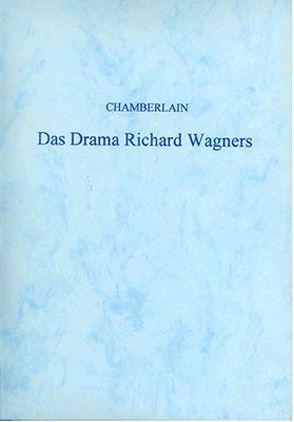 Das Drama Richard Wagners von Chamberlain,  Houston S