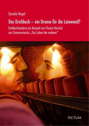 Das Drehbuch – ein Drama für die Leinwand? von Nägel,  Daniela