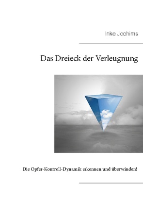 Das Dreieck der Verleugnung von Jochims,  Inke