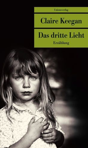 Das dritte Licht von Keegan,  Claire, Oeser,  Hans-Christian