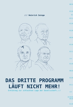 Das Dritte Programm läuft nicht mehr! von Florian Zwinge,  Umschlag, und Illustration Hendrik Kranenberg,  Grafik, Zwinge,  Heinrich