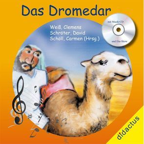 Das Dromedar von Schöll,  Carmen, Weiss,  Clemens