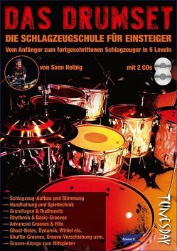 Das Drumset – Schlagzeugschule für Einsteiger inkl. 2 CDs von Helbig,  Sven, Tunesday Musikverlag