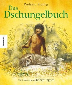 Das Dschungelbuch von Ingpen,  Robert, Kipling,  Rudyard, Pietsch,  Reinhard