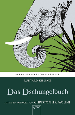 Das Dschungelbuch. Mit einem Vorwort von Christopher Paolini von Kipling,  Rudyard, Krautmann,  Milada, Noack,  Hans-Georg, Paolini,  Christopher, Stephan,  Friedrich