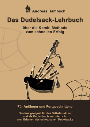 Das Dudelsack-Lehrbuch – von Weltmeistern empfohlen von Hambsch,  Andreas