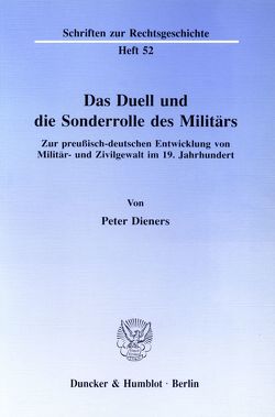 Das Duell und die Sonderrolle des Militärs. von Dieners,  Peter