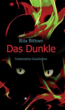 Das Dunkle von Bittner,  Rita