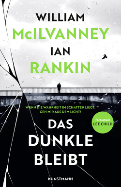 Das Dunkle bleibt von Lösch,  Conny, McIlvanney,  William, Rankin,  Ian