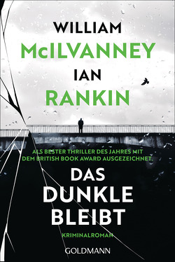 Das Dunkle bleibt von Lösch,  Conny, McIlvanney,  William, Rankin,  Ian