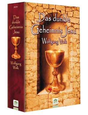 Das dunkle Geheimnis Jesu von Walk,  Wolfgang