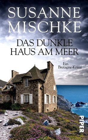 Das dunkle Haus am Meer von Mischke,  Susanne