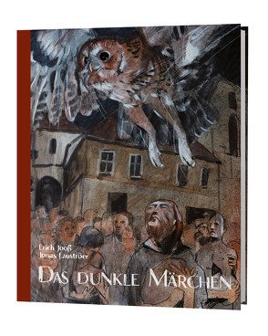 Das dunkle Märchen von Jooss,  Erich, Lauströer,  Jonas