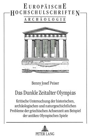 Das Dunkle Zeitalter Olympias von Peiser,  Benny Josef