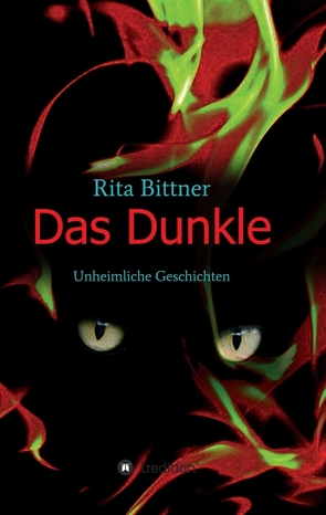 Das Dunkle von Bittner,  Rita