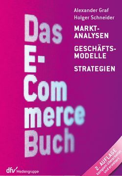 Das E-Commerce Buch von Graf,  Alexander, Schneider,  Holger