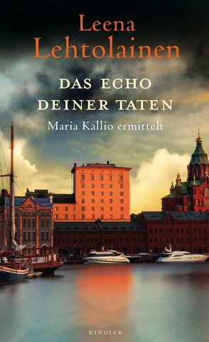 Das Echo deiner Taten von Lehtolainen,  Leena, Schrey-Vasara,  Gabriele