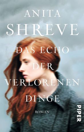 Das Echo der verlorenen Dinge von Ciletti,  Mechtild, Shreve,  Anita