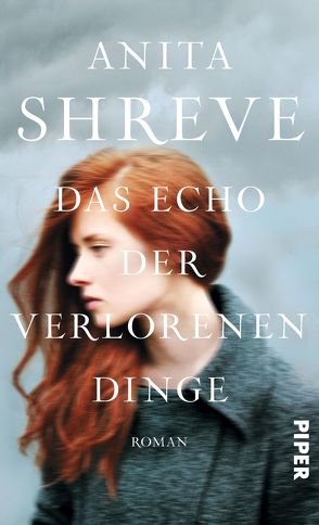 Das Echo der verlorenen Dinge von Ciletti,  Mechtild, Shreve,  Anita